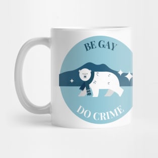 be gay do crime bear Mug